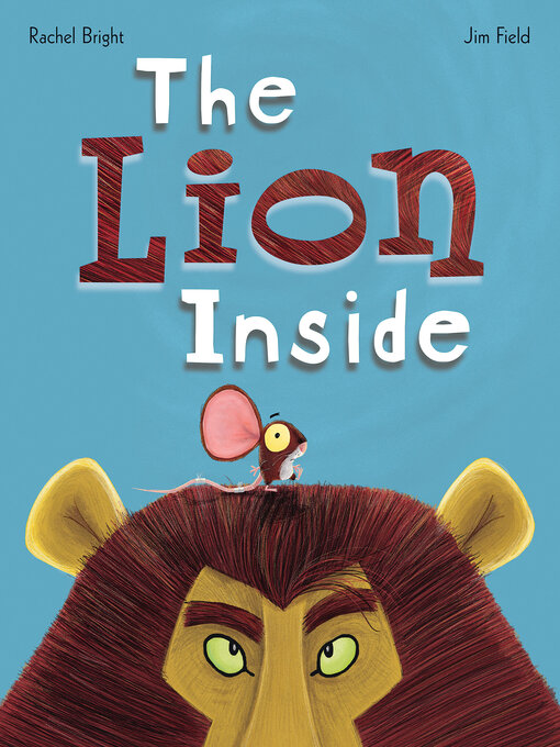 Title details for The Lion Inside by Rachel Bright - Wait list
